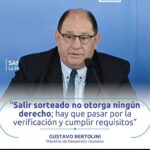 “Salir sorteado no otorga ningún derecho; hay que pasar por la verificación y cumplir requisitos”